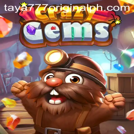 CrazyGems: Exploring the Excitement of Taya 777 Original