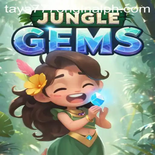 Mastering JungleGems: Taya 777 Original - An Adventurous Journey