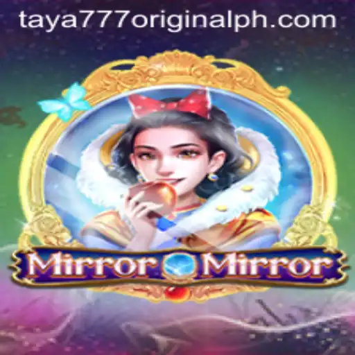 MirrorMirror: The Enchanting World of Taya 777 Original