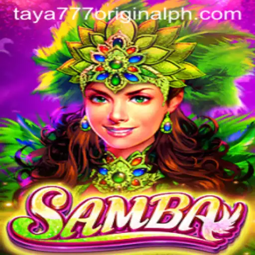Exploring Samba: The Ultimate Guide to the Taya 777 Original Game