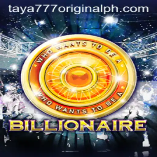 Billionaire: An In-Depth Look at the Exciting Game with Taya 777 Original