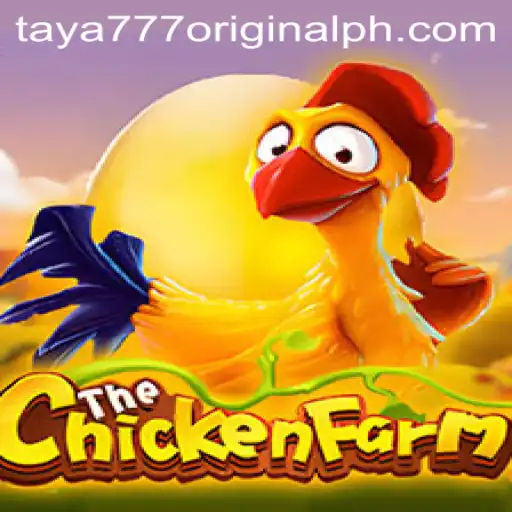 Exploring the Exciting World of ChickenFarm: Unveiling the Unique Charm of Taya 777 Original