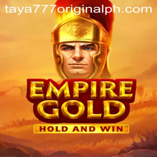 EmpireGold: Exploring the World of 'Taya 777 Original'