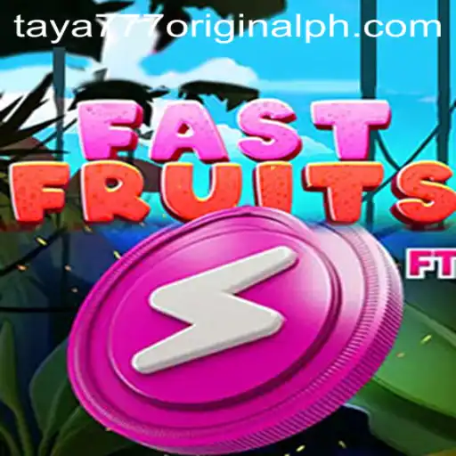 Exploring FastFruits and the Influence of Taya 777 Original
