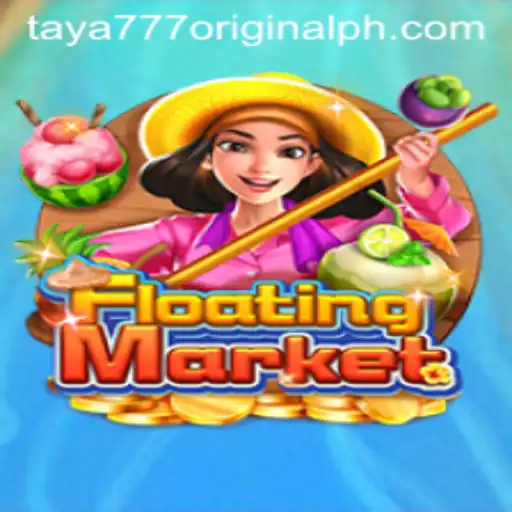 Exploring the Excitement of FloatingMarket: A Dive into Taya 777 Original