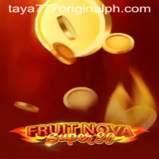 Discovering FruitNovaSuper80: A Captivating Experience in the World of Taya 777 Original