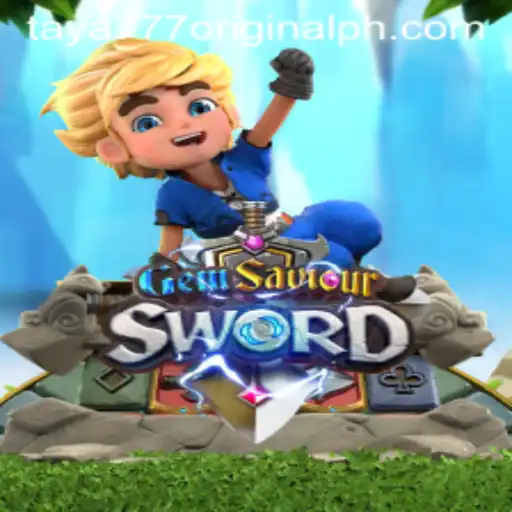 Exploring the Exciting World of GemSaviourSword and the Enigma of Taya 777 Original