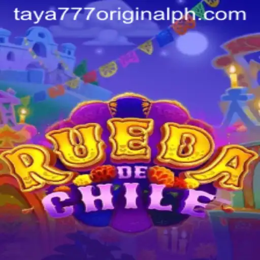Exploring RuedaDeChile: The Thrilling World of Taya 777 Original