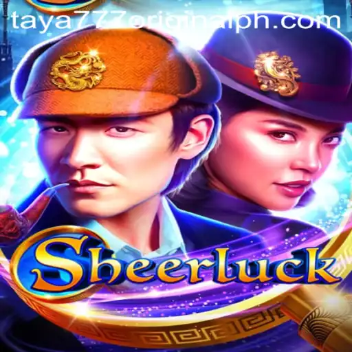 Unveiling Sheerluck: The Exciting World of Taya 777 Original