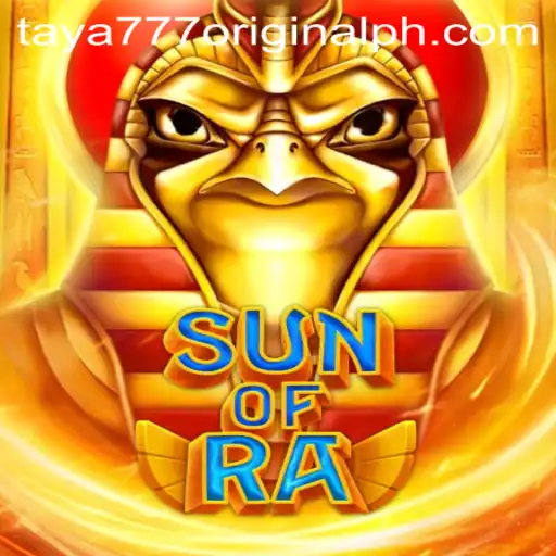 Exploring SunofRa: A Deep Dive into the Exciting World of Taya 777 Original